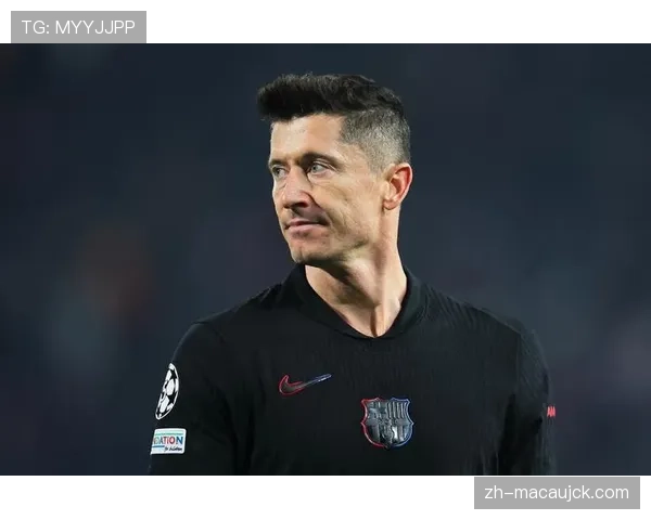 莱万欧冠105球 技术画像分析其门前嗅觉与射术